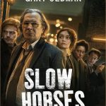 اسب های آرام – Slow Horses <br> تا قسمت 6 (پایان فصل 4) 💬 <br> تا قسمت 6 (فصل 1) 🎙