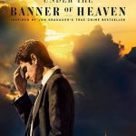 زیر بیرق بهشت – Under the Banner of Heaven <br> تا قسمت 7 (پایانی)