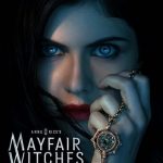 جادوگران می فر آنه رایس – Anne Rices Mayfair Witches <br> تا قسمت 8 (پایان فصل 2) 💬 <br> تا قسمت 8 (پایان فصل 2)🎙️